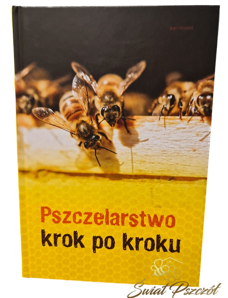 Pszczelarstwo Krok Po Kroku Jean Riondet Wiat Pszcz Miody Prosto